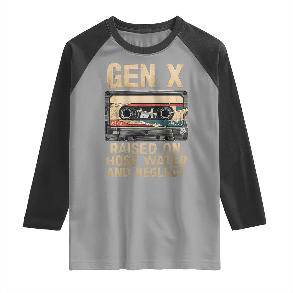 Gen X Raglan Shirt Vintage Cassette Tape Raised On Hose Water And Neglect Nostalgia - Wonder Print Shop