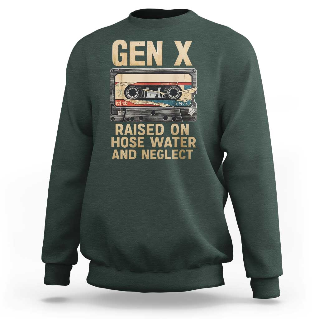 Gen X Sweatshirt Vintage Cassette Tape Raised On Hose Water And Neglect Nostalgia - Wonder Print Shop