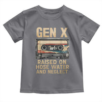 Gen X Toddler T Shirt Vintage Cassette Tape Raised On Hose Water And Neglect Nostalgia - Wonder Print Shop