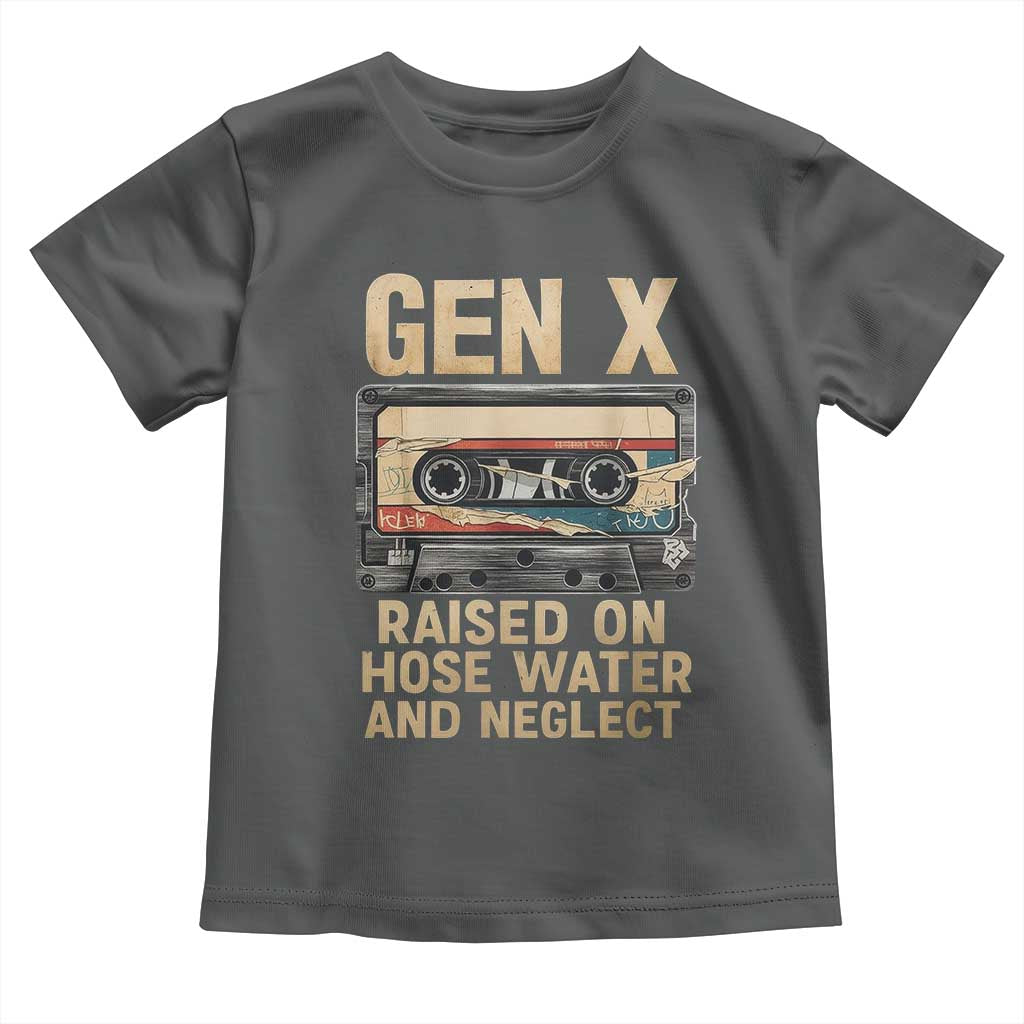 Gen X Toddler T Shirt Vintage Cassette Tape Raised On Hose Water And Neglect Nostalgia - Wonder Print Shop