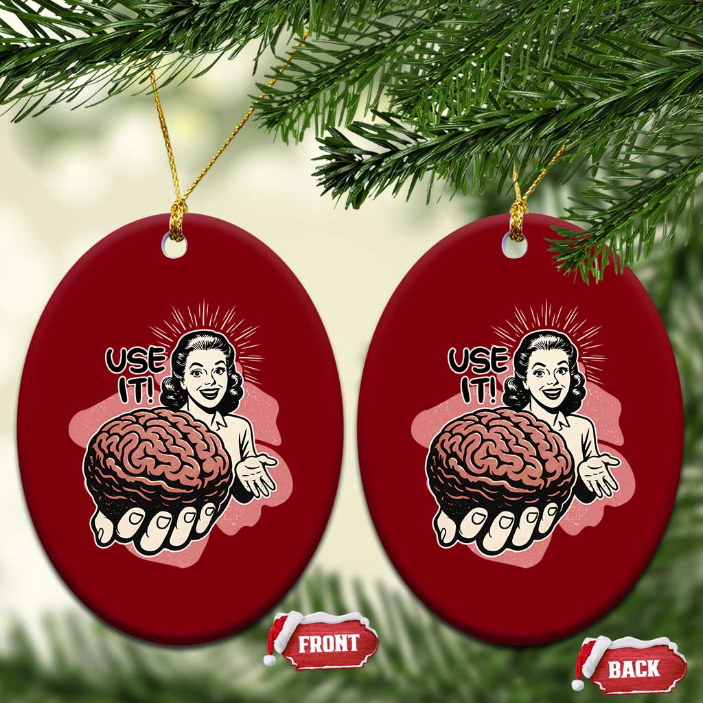 Sarcastic Vintage Ceramic Ornament Funny Retro 50s Use Your Brain Aesthetic - Wonder Print Shop