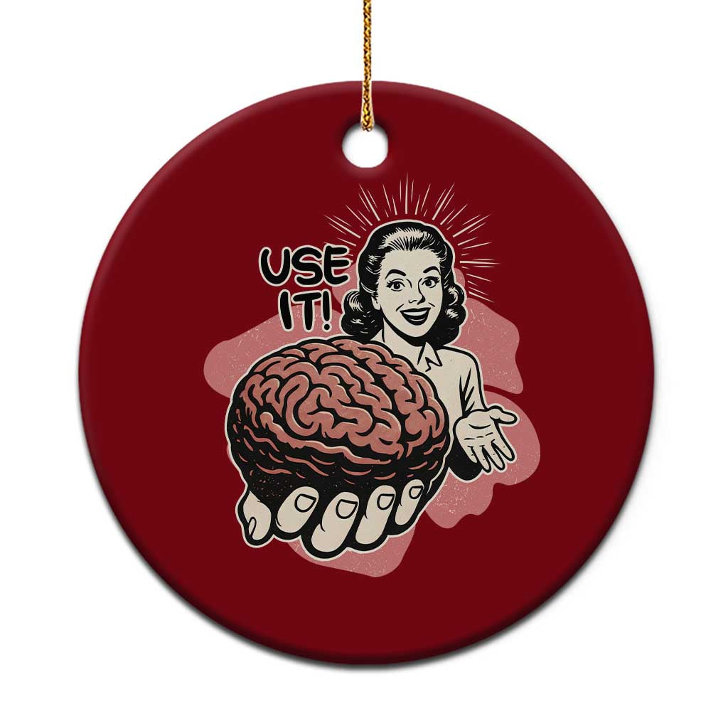 Sarcastic Vintage Ceramic Ornament Funny Retro 50s Use Your Brain Aesthetic - Wonder Print Shop