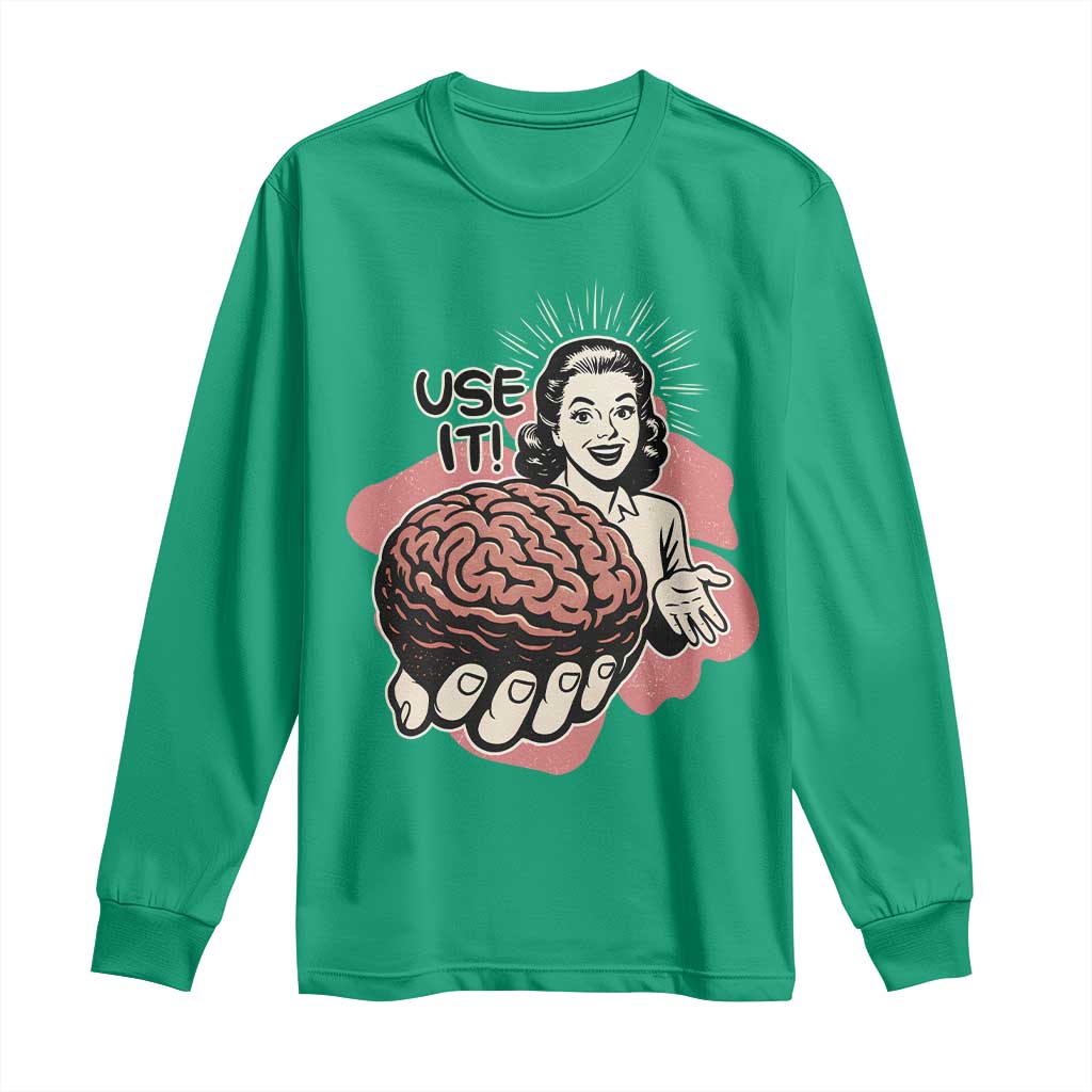 Sarcastic Vintage Long Sleeve Shirt Funny Retro 50s Use Your Brain Aesthetic - Wonder Print Shop