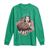 Sarcastic Vintage Long Sleeve Shirt Funny Retro 50s Use Your Brain Aesthetic - Wonder Print Shop