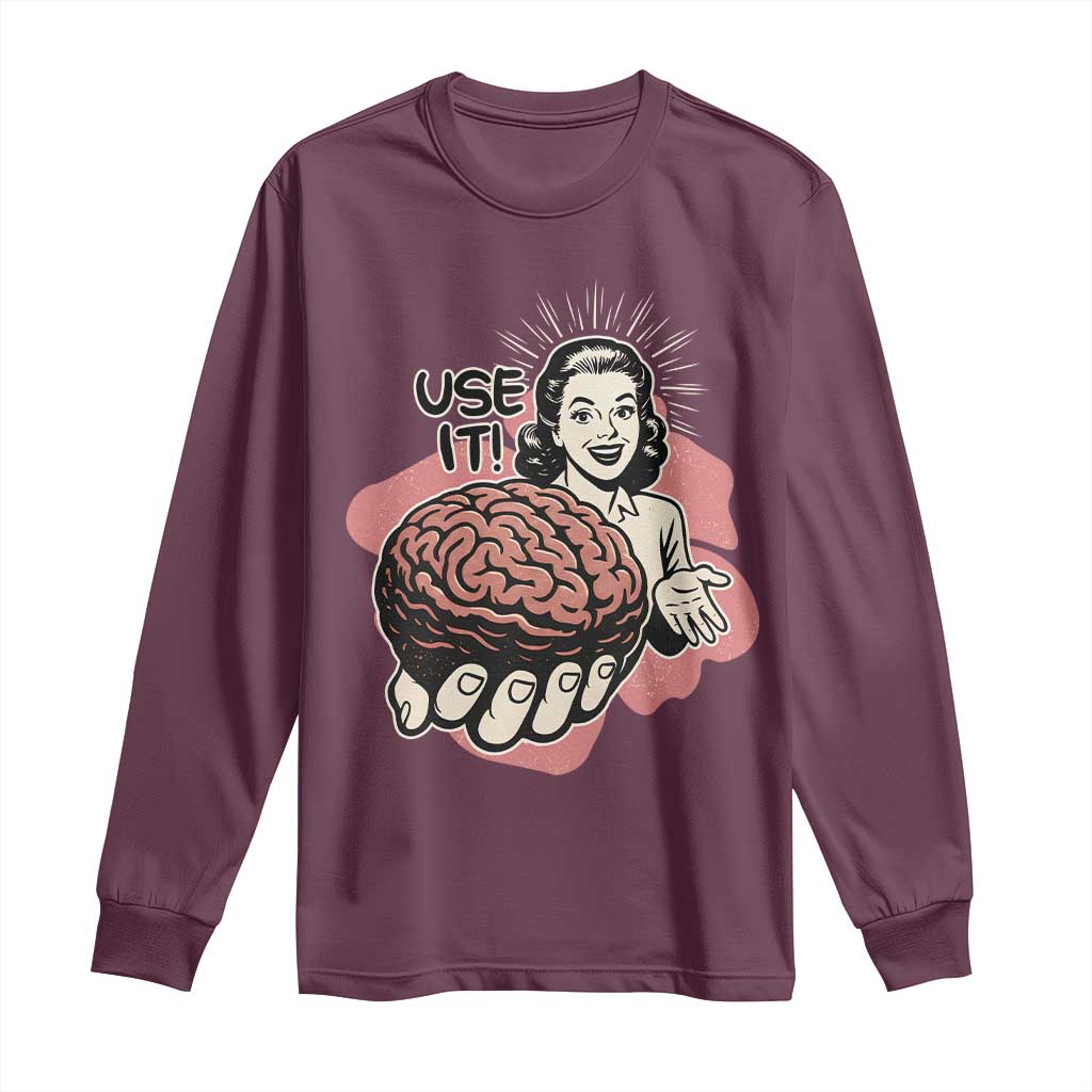 Sarcastic Vintage Long Sleeve Shirt Funny Retro 50s Use Your Brain Aesthetic - Wonder Print Shop