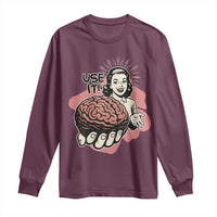 Sarcastic Vintage Long Sleeve Shirt Funny Retro 50s Use Your Brain Aesthetic - Wonder Print Shop