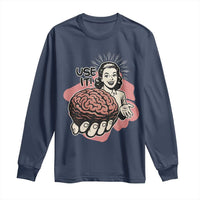 Sarcastic Vintage Long Sleeve Shirt Funny Retro 50s Use Your Brain Aesthetic - Wonder Print Shop