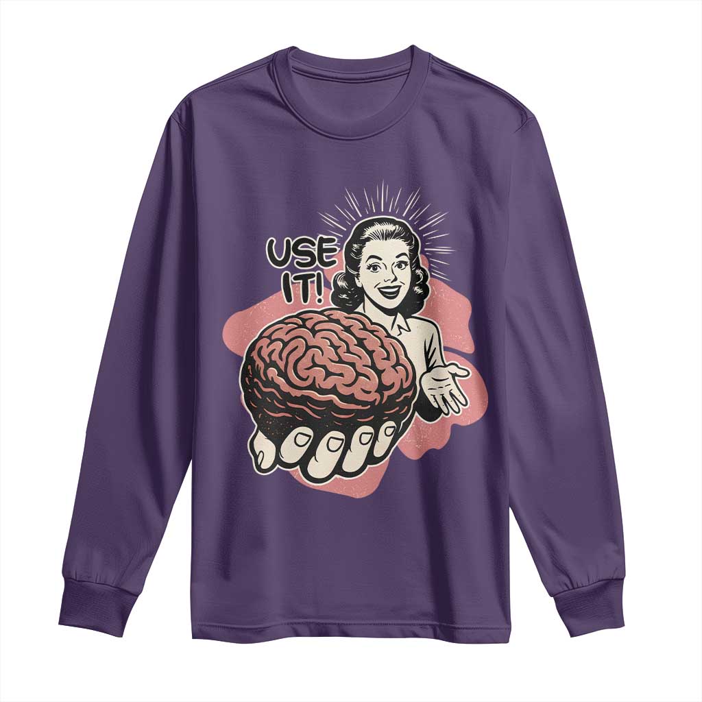 Sarcastic Vintage Long Sleeve Shirt Funny Retro 50s Use Your Brain Aesthetic - Wonder Print Shop