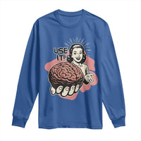 Sarcastic Vintage Long Sleeve Shirt Funny Retro 50s Use Your Brain Aesthetic - Wonder Print Shop