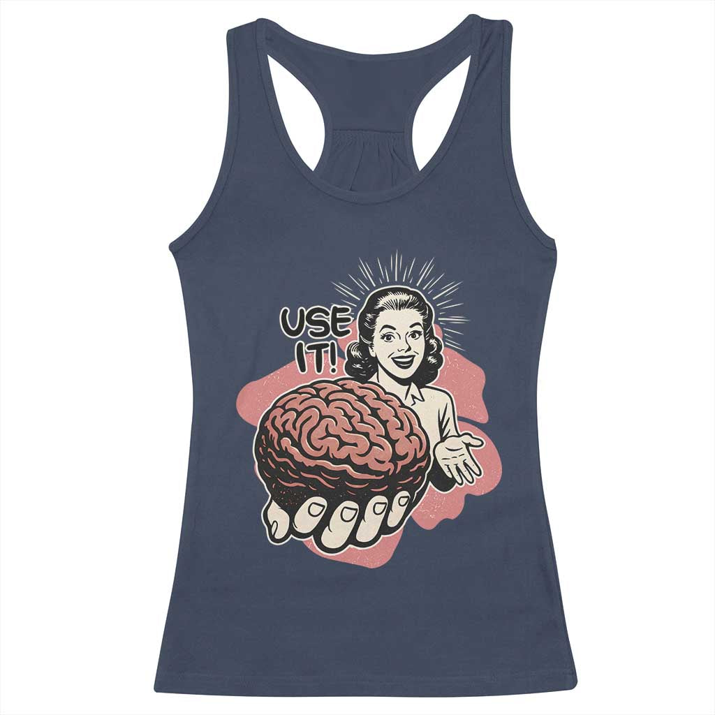 Sarcastic Vintage Racerback Tank Top Funny Retro 50s Use Your Brain Aesthetic - Wonder Print Shop