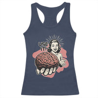 Sarcastic Vintage Racerback Tank Top Funny Retro 50s Use Your Brain Aesthetic - Wonder Print Shop