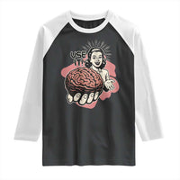 Sarcastic Vintage Raglan Shirt Funny Retro 50s Use Your Brain Aesthetic - Wonder Print Shop