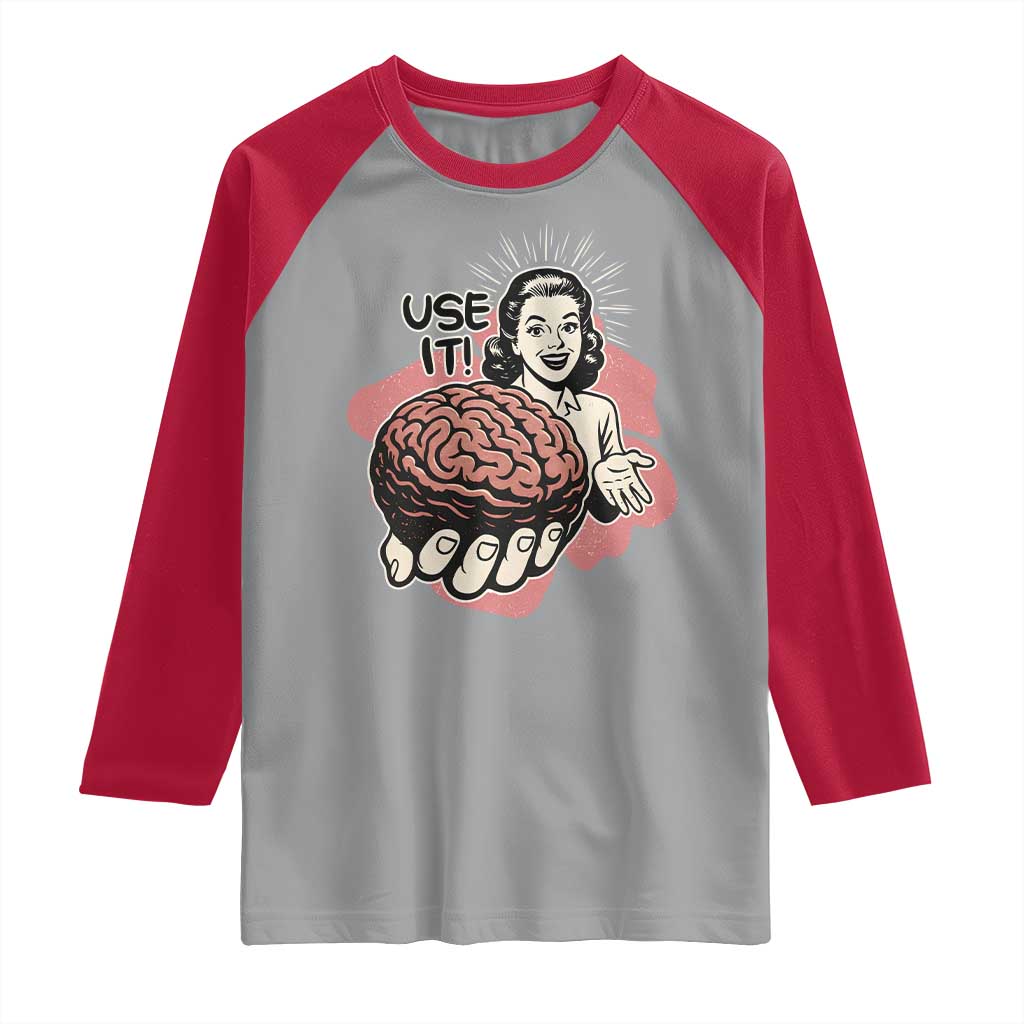 Sarcastic Vintage Raglan Shirt Funny Retro 50s Use Your Brain Aesthetic - Wonder Print Shop