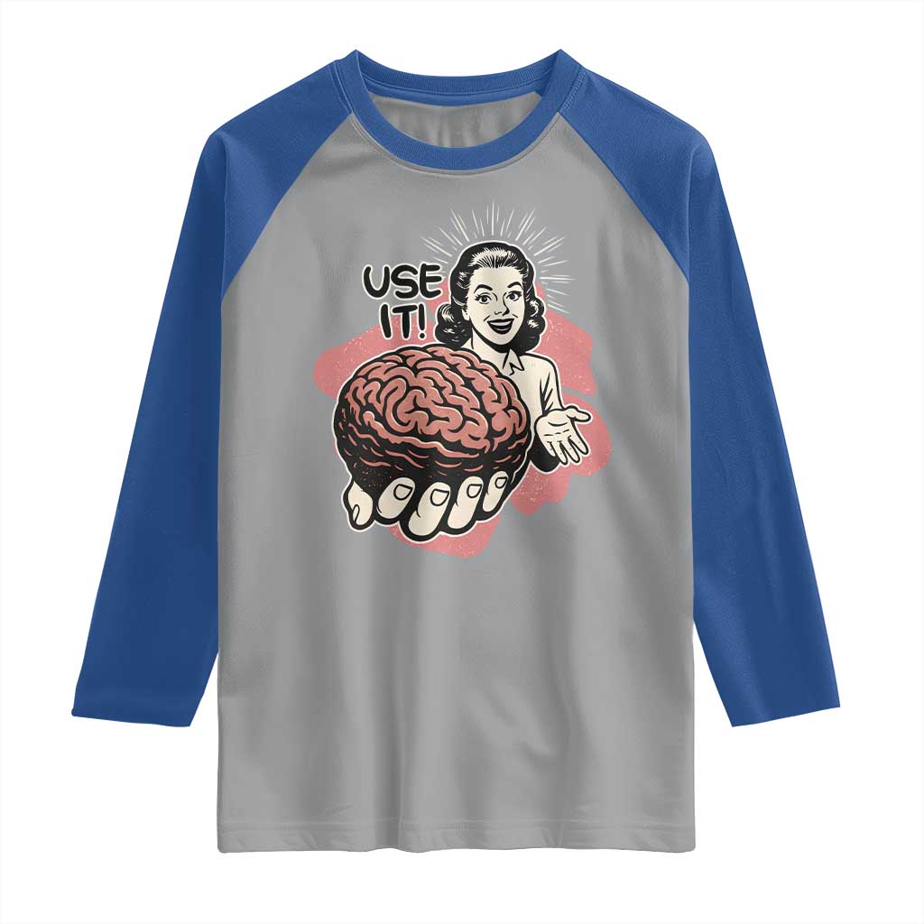 Sarcastic Vintage Raglan Shirt Funny Retro 50s Use Your Brain Aesthetic - Wonder Print Shop