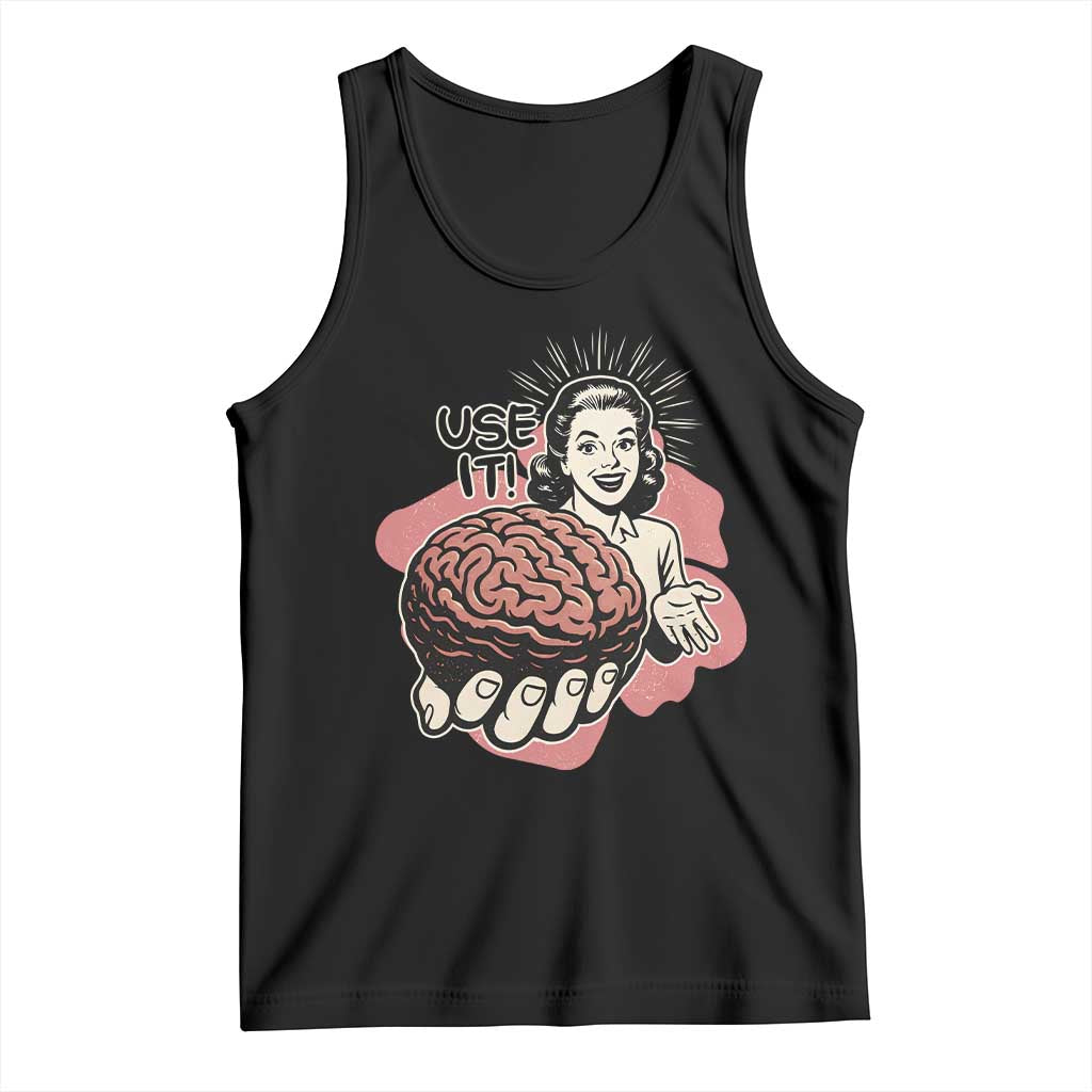 Sarcastic Vintage Tank Top Funny Retro 50s Use Your Brain Aesthetic - Wonder Print Shop