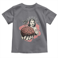 Sarcastic Vintage Toddler T Shirt Funny Retro 50s Use Your Brain Aesthetic - Wonder Print Shop