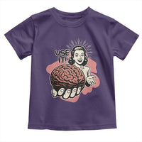 Sarcastic Vintage Toddler T Shirt Funny Retro 50s Use Your Brain Aesthetic - Wonder Print Shop
