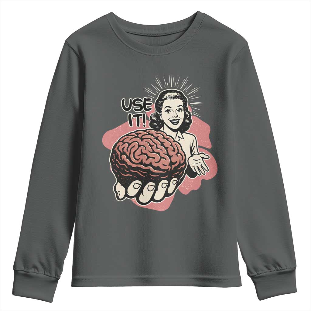Sarcastic Vintage Youth Sweatshirt Funny Retro 50s Use Your Brain Aesthetic - Wonder Print Shop