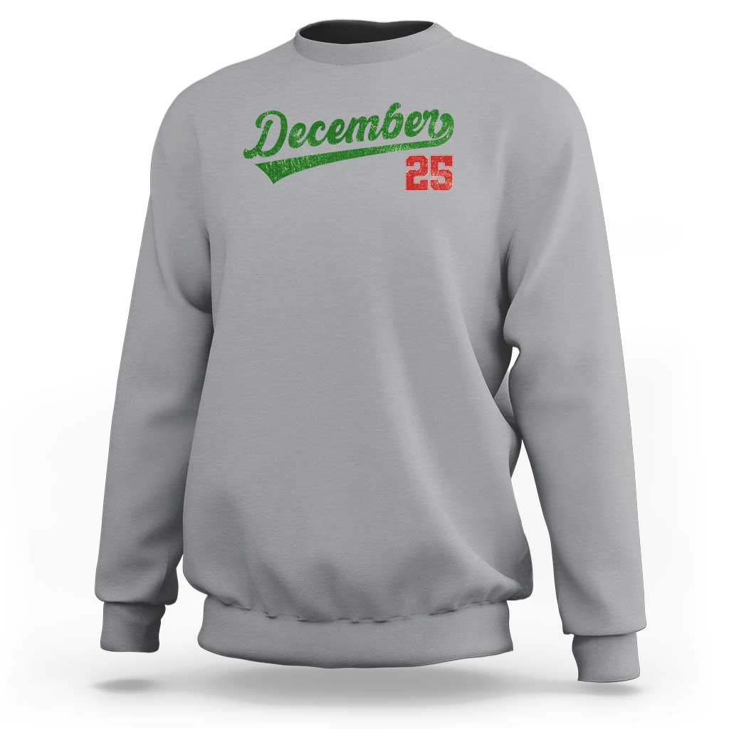 Retro Christmas December 25 Sweatshirt Retro Vintage Script Holiday Trip - Wonder Print Shop