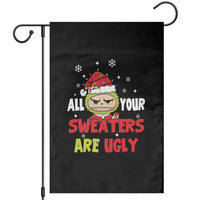 Funny Christmas Garden Flag All Your Sweaters Are Ugly Kawaii Grinchy Bubu - Wonder Print Shop