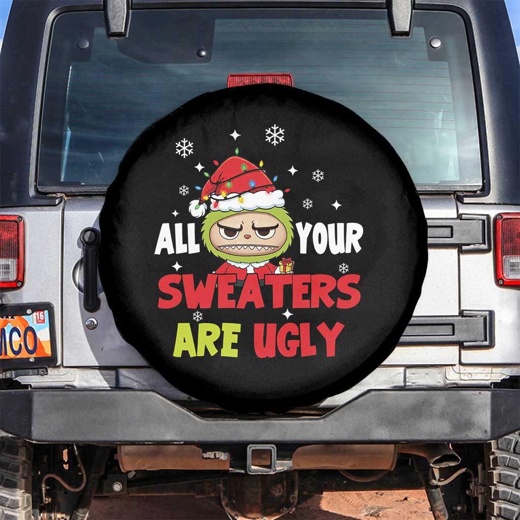 Funny Christmas Spare Tire Cover All Your Sweaters Are Ugly Kawaii Grinchy Bubu - Wonder Print Shop