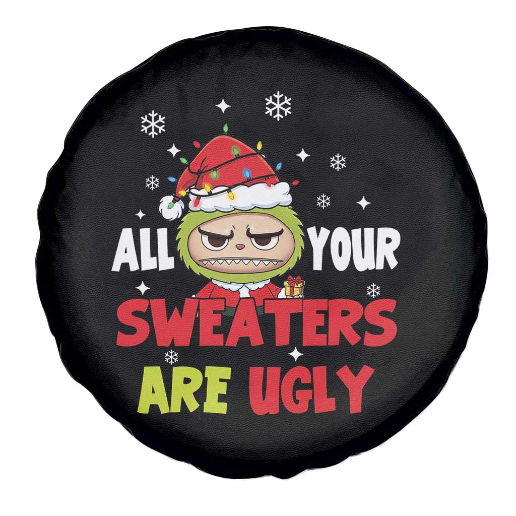 Funny Christmas Spare Tire Cover All Your Sweaters Are Ugly Kawaii Grinchy Bubu - Wonder Print Shop