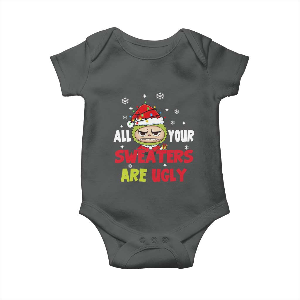 Funny Christmas Baby Onesie All Your Sweaters Are Ugly Kawaii Grinchy Bubu - Wonder Print Shop