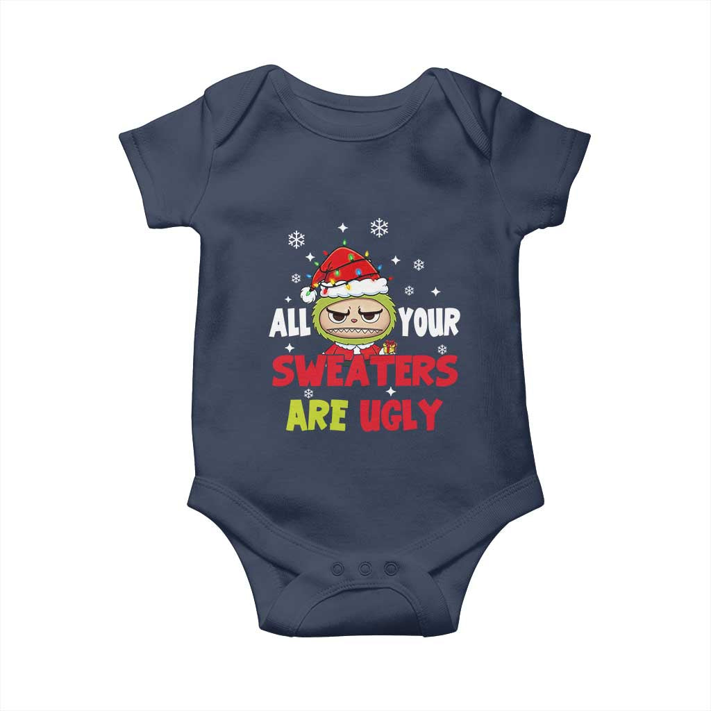 Funny Christmas Baby Onesie All Your Sweaters Are Ugly Kawaii Grinchy Bubu - Wonder Print Shop