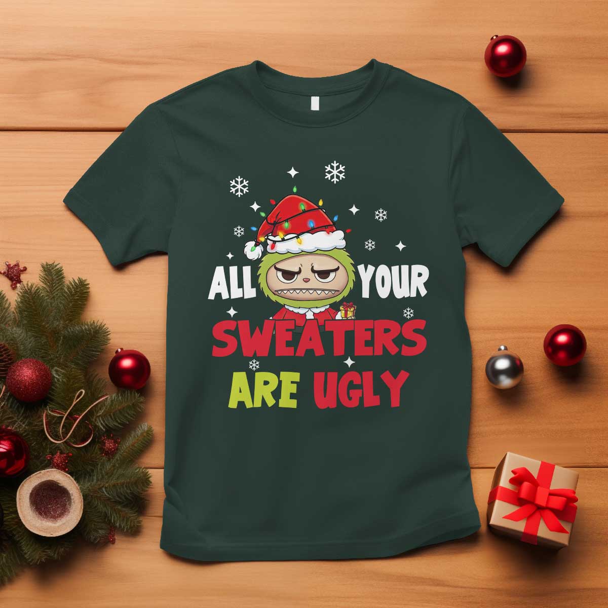 Funny Christmas T Shirt All Your Sweaters Are Ugly Kawaii Grinchy Bubu - Wonder Print Shop