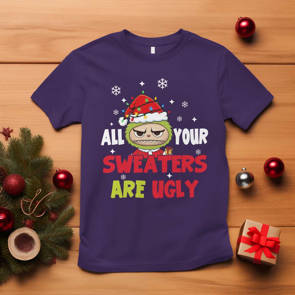 Funny Christmas T Shirt All Your Sweaters Are Ugly Kawaii Grinchy Bubu - Wonder Print Shop