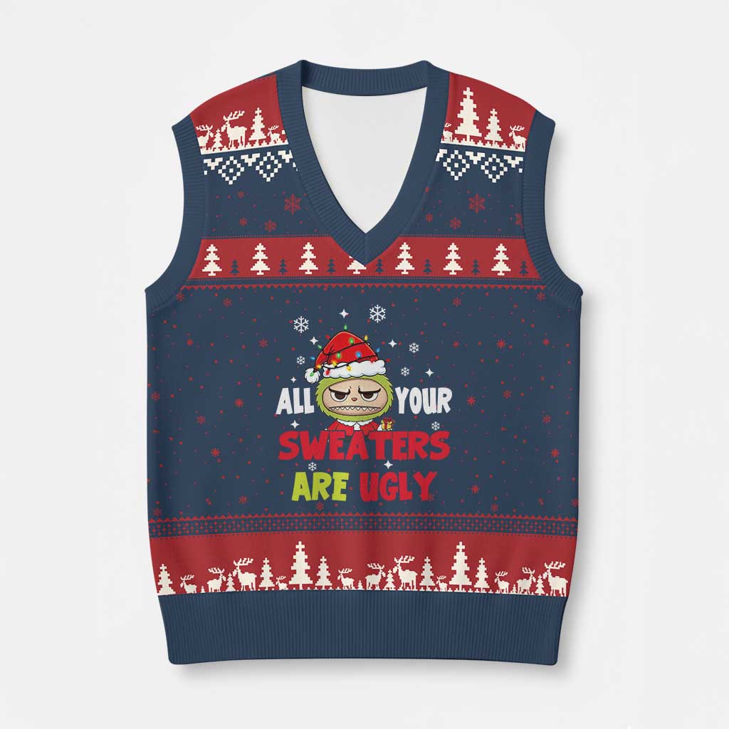 Funny Xmas V-Neck Knit Sweater Vest All Your Sweaters Are Ugly Kawaii Grinchy Bubu - Wonder Print Shop