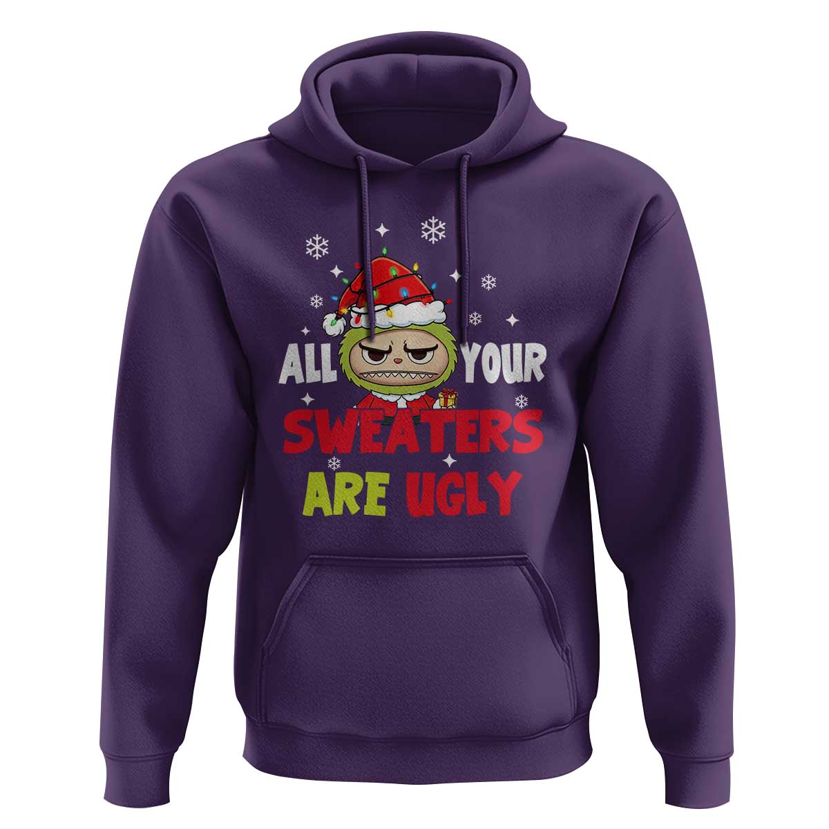 Funny Christmas Hoodie All Your Sweaters Are Ugly Kawaii Grinchy Bubu - Wonder Print Shop