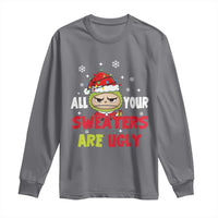 Funny Christmas Long Sleeve Shirt All Your Sweaters Are Ugly Kawaii Grinchy Bubu - Wonder Print Shop