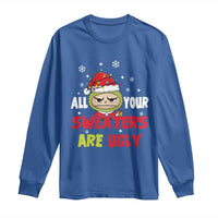 Funny Christmas Long Sleeve Shirt All Your Sweaters Are Ugly Kawaii Grinchy Bubu - Wonder Print Shop