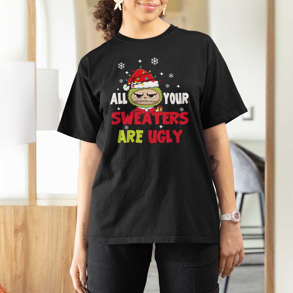 Funny Christmas T Shirt For Women All Your Sweaters Are Ugly Kawaii Grinchy Bubu - Wonder Print Shop