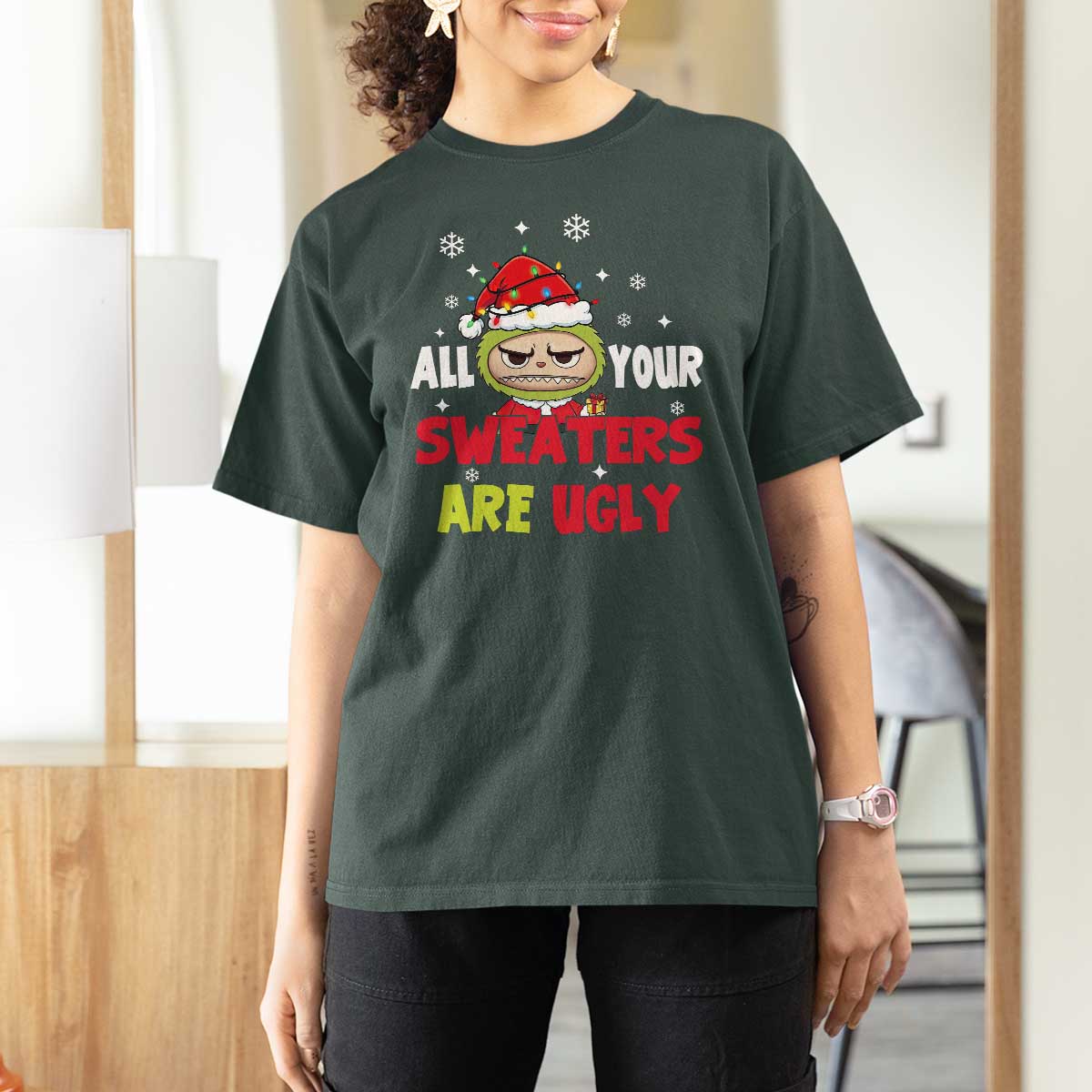 Funny Christmas T Shirt For Women All Your Sweaters Are Ugly Kawaii Grinchy Bubu - Wonder Print Shop