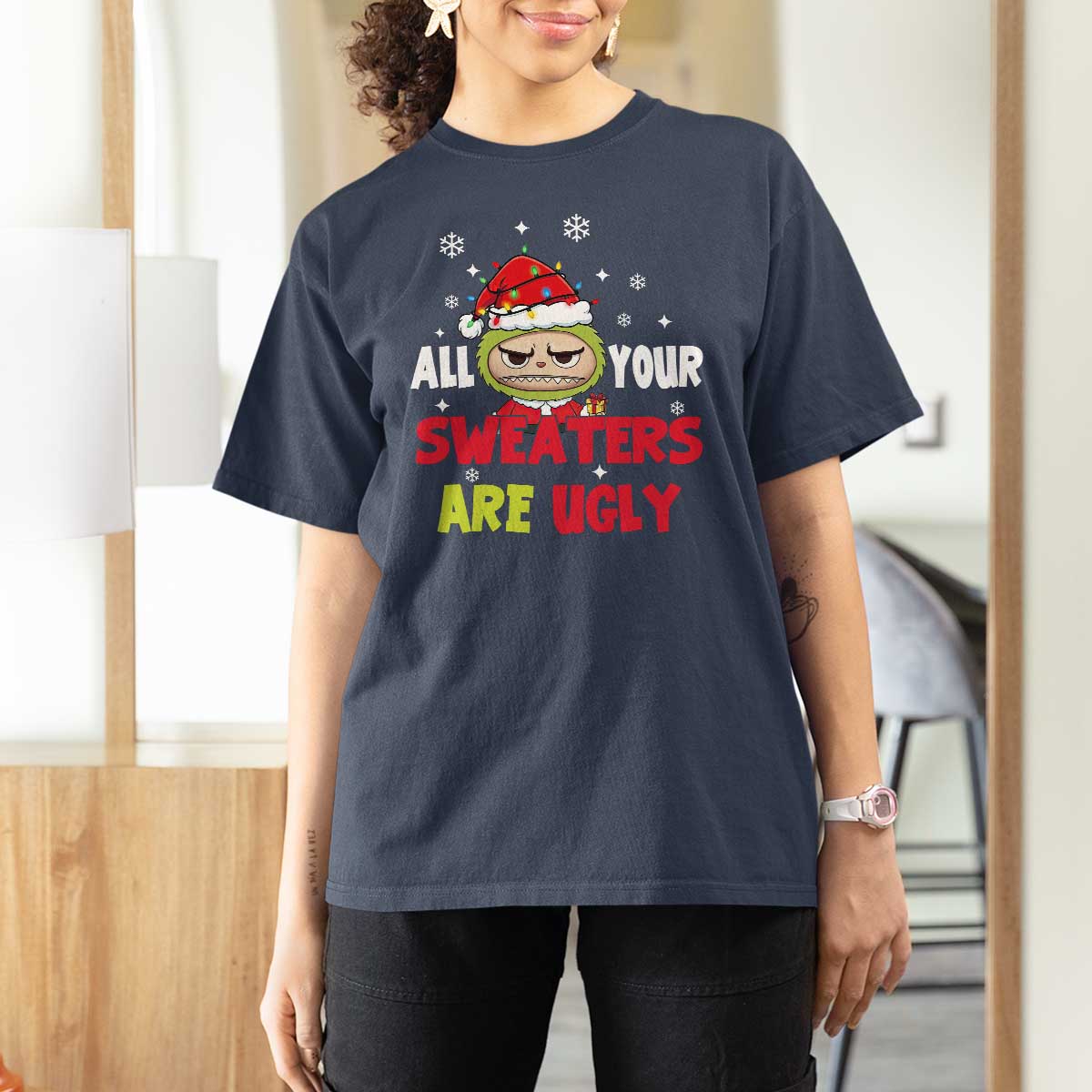 Funny Christmas T Shirt For Women All Your Sweaters Are Ugly Kawaii Grinchy Bubu - Wonder Print Shop