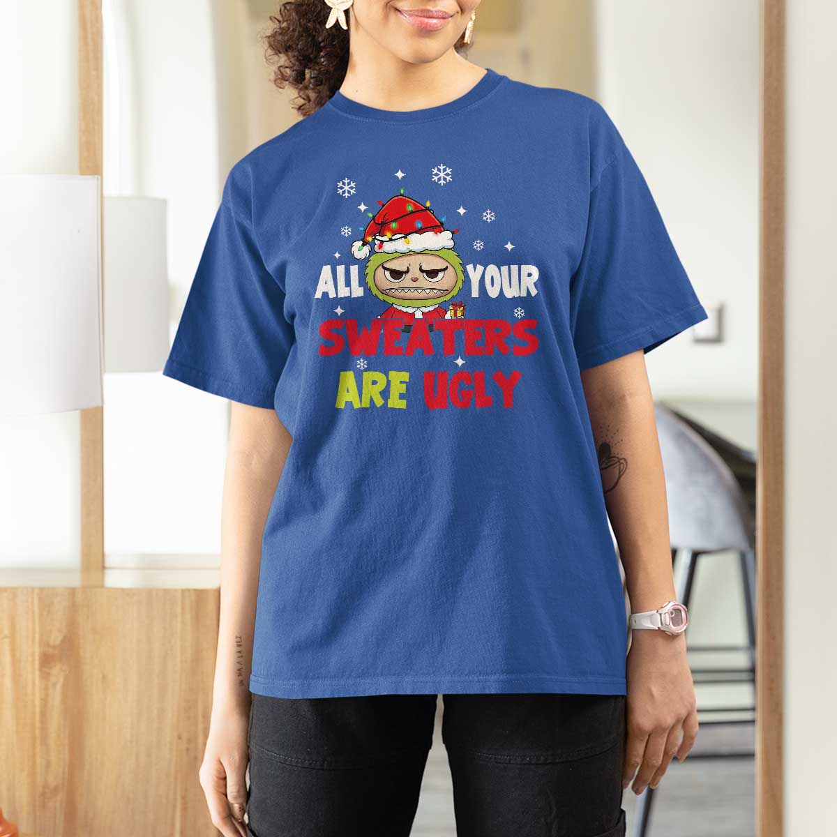 Funny Christmas T Shirt For Women All Your Sweaters Are Ugly Kawaii Grinchy Bubu - Wonder Print Shop