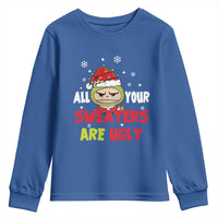 Funny Christmas Youth Sweatshirt All Your Sweaters Are Ugly Kawaii Grinchy Bubu - Wonder Print Shop