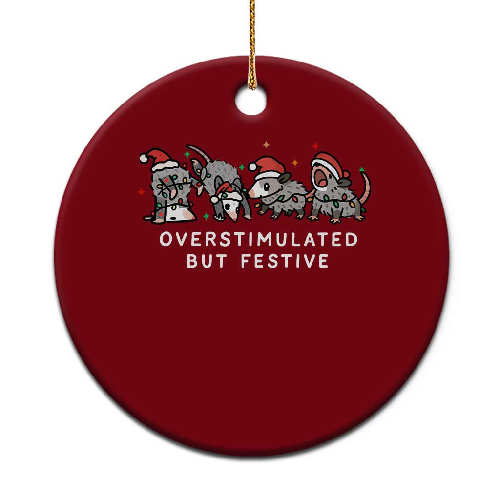 Overstimulated But Festive Possum Christmas Ceramic Ornament Funny Opossum Xmas Meme - Wonder Print Shop