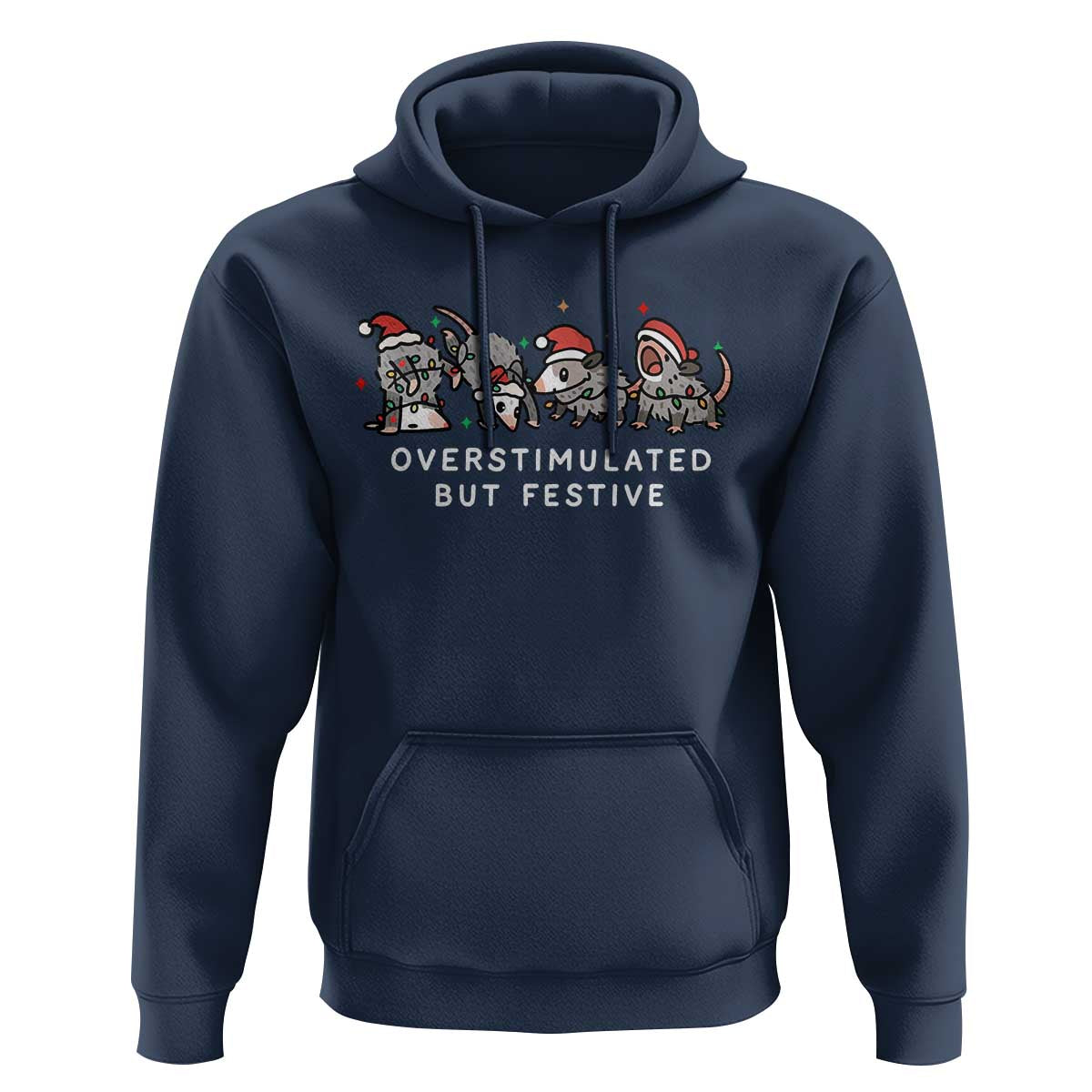 Overstimulated But Festive Possum Christmas Hoodie Funny Opossum Xmas Meme - Wonder Print Shop