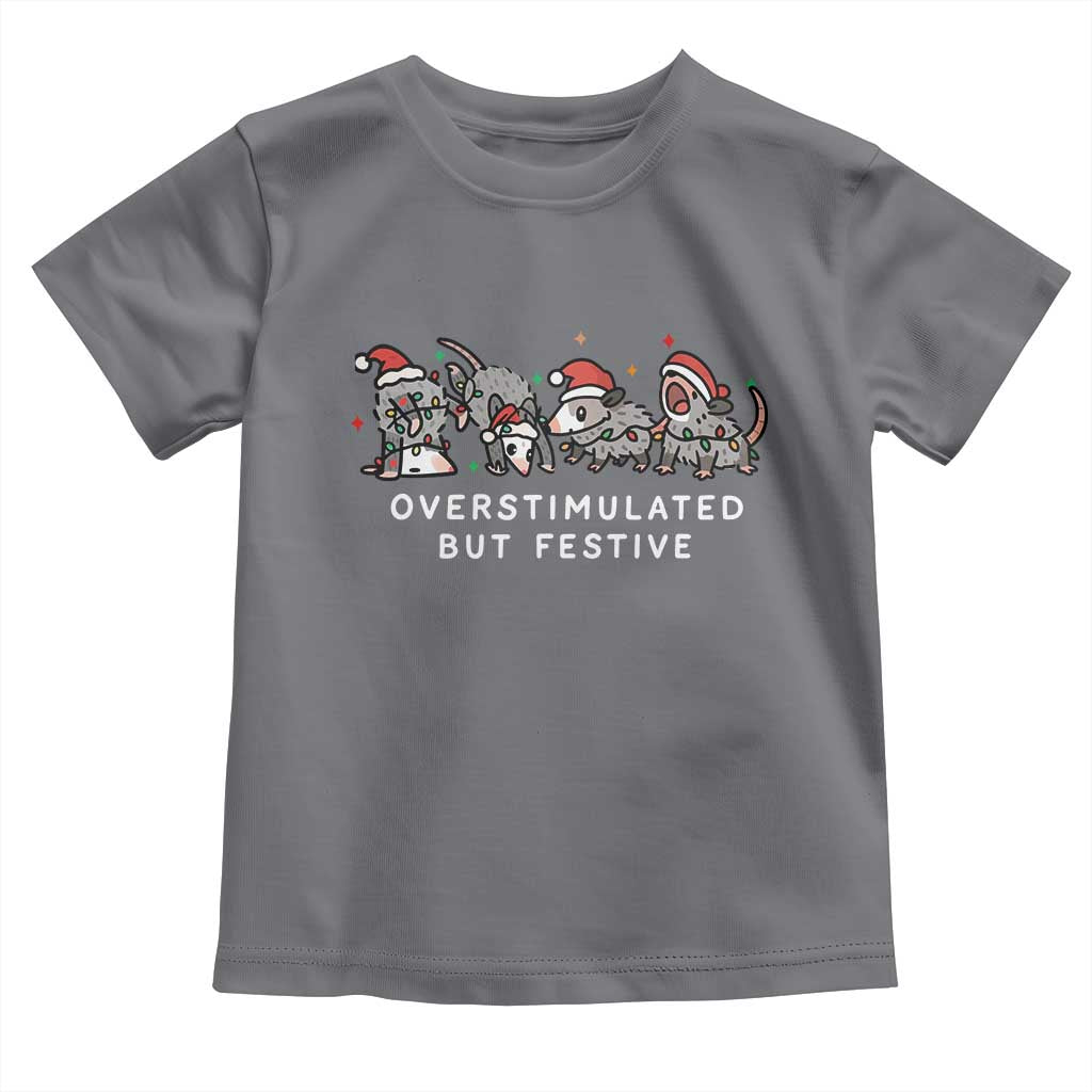 Overstimulated But Festive Possum Christmas Toddler T Shirt Funny Opossum Xmas Meme - Wonder Print Shop