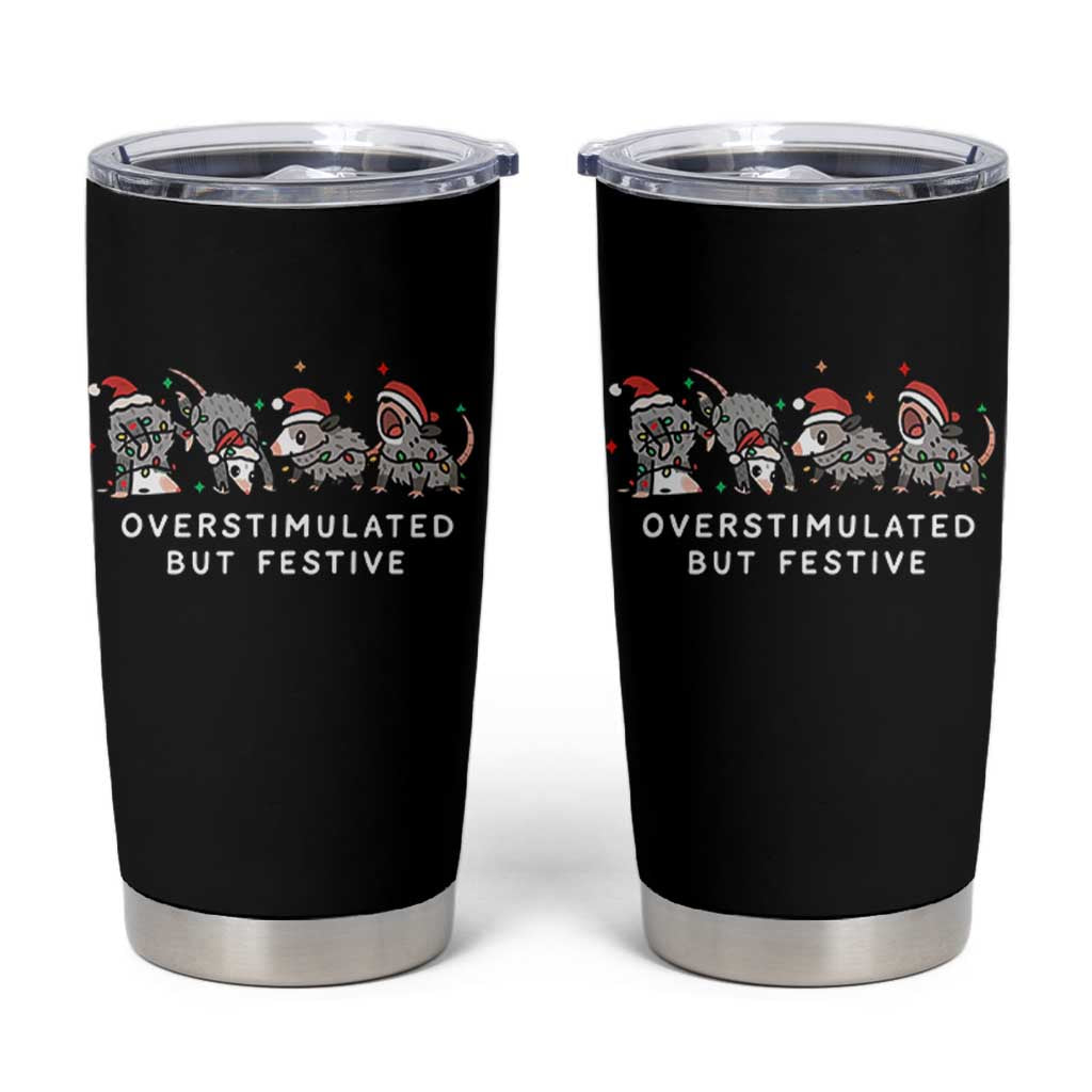 Overstimulated But Festive Possum Christmas Tumbler Cup Funny Opossum Xmas Meme - Wonder Print Shop