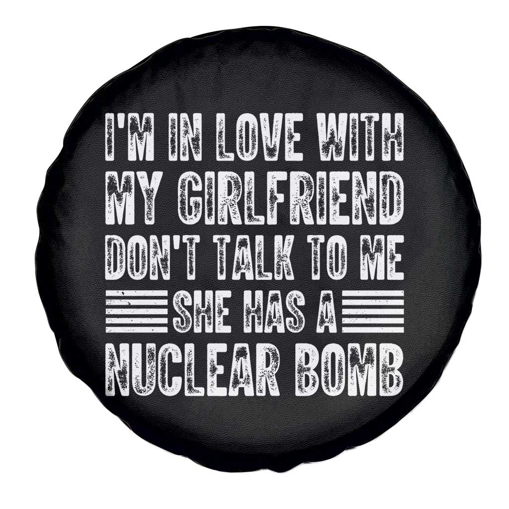 I'm In Love With My Girlfriend Spare Tire Cover Don't Talk to Me - Wonder Print Shop