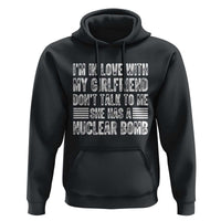I'm In Love With My Girlfriend Hoodie Don't Talk to Me - Wonder Print Shop