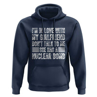 I'm In Love With My Girlfriend Hoodie Don't Talk to Me - Wonder Print Shop