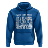 I'm In Love With My Girlfriend Hoodie Don't Talk to Me - Wonder Print Shop