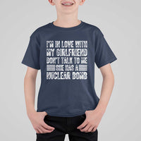 I'm In Love With My Girlfriend T Shirt For Kid Don't Talk to Me - Wonder Print Shop