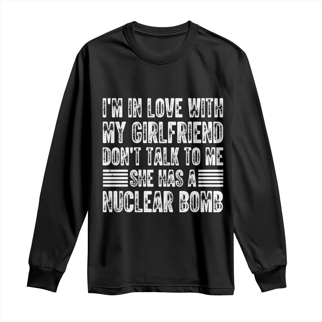 I'm In Love With My Girlfriend Long Sleeve Shirt Don't Talk to Me - Wonder Print Shop