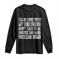 I'm In Love With My Girlfriend Long Sleeve Shirt Don't Talk to Me - Wonder Print Shop